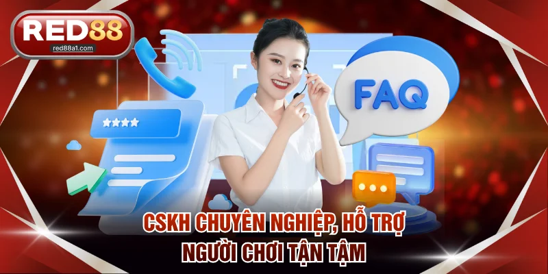 CSKH chuyên nghiệp, hỗ trợ người chơi tận tậm