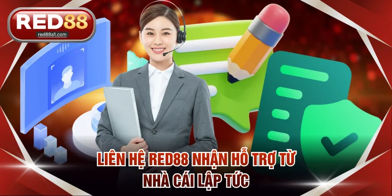 Liên hệ RED88 nhận hỗ trợ từ nhà cái lập tức