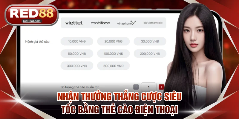 Nhận thưởng thắng cược siêu tốc bằng thẻ cào điện thoại